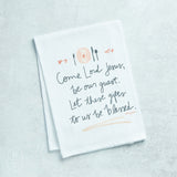 Doe A Deer COME LORD JESUS BE OUR GUEST FLOUR SACK TOWEL