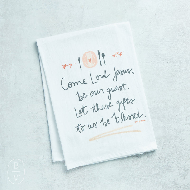 Doe A Deer COME LORD JESUS BE OUR GUEST FLOUR SACK TOWEL