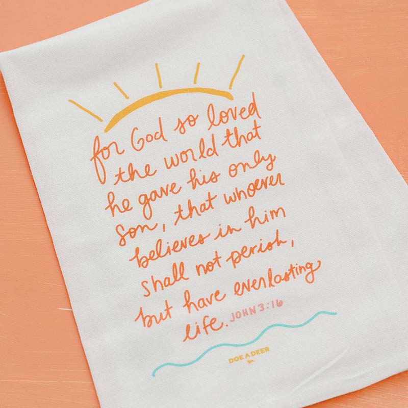 Doe A Deer FOR GOD SO LOVED THE WORLD TEA TOWEL