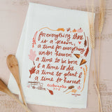 FOR EVERYTHING THERE IS A SEASON FLOUR SACK TOWEL - Doe A Deer
